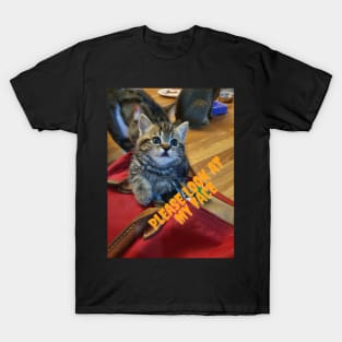 please look at my face T-Shirt